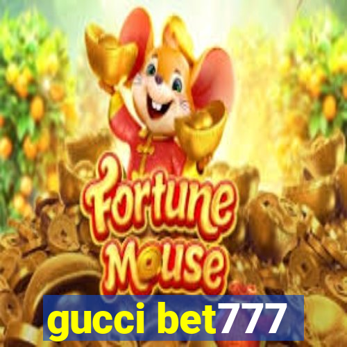 gucci bet777